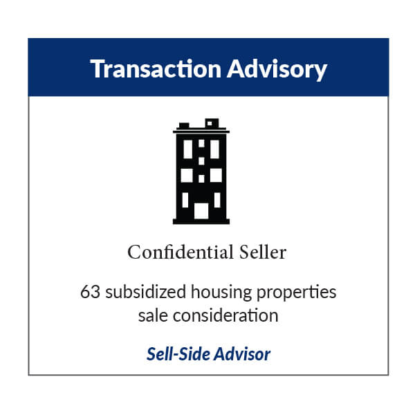 Transaction Advisory: Sell side advisor on 63 subsidized housing properties.